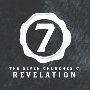 The Seven Churches of Revelation | Of Jesus Christ - Revelation 1:9-20