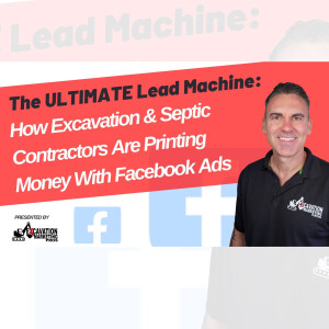How Excavation & Septic Contractors Are printing Money With Facebook Ads