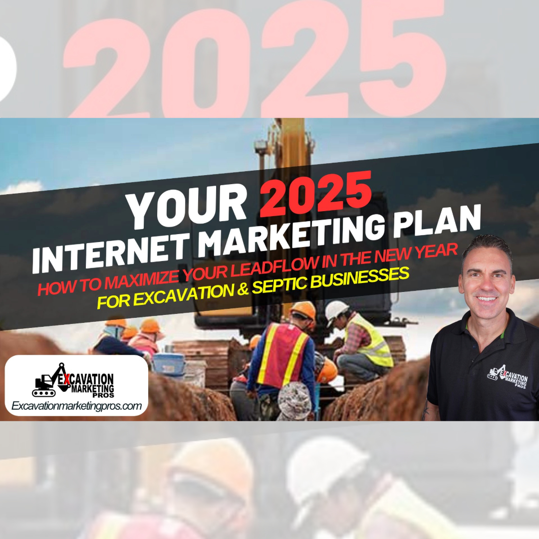 cover of episode The Ultimate 2025 Internet Marketing Plan For Excavation Businesses And Septic Contractors