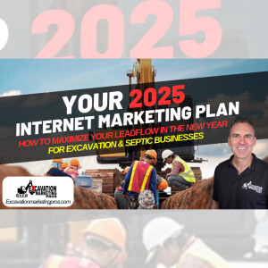 The Ultimate 2025 Internet Marketing Plan For Excavation Businesses And Septic Contractors