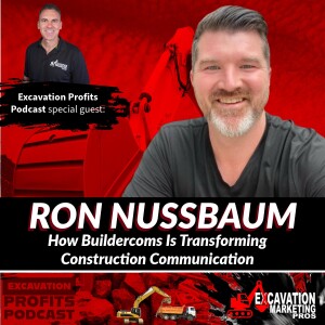 Ron Nussbaum - How BuilderComs Is Transforming Construction Communication