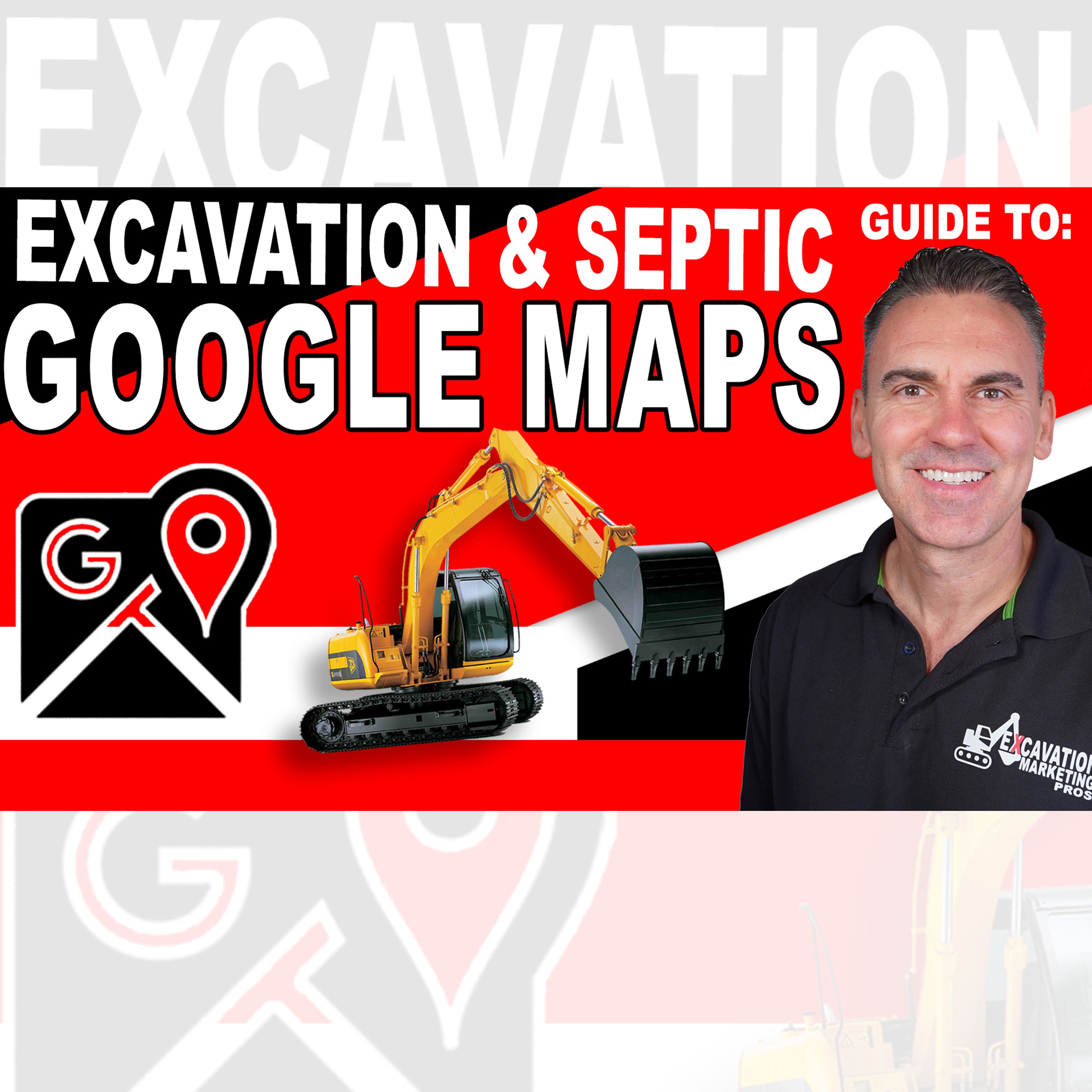 cover of episode Excavation And Septic Contractors Guide To Google Maps