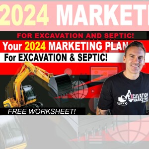 Your 2024 Internet Marketing Plan For Excavation And Septic