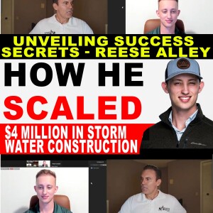 Excavation Contractor Success - How Reese Alley Scaled His Dirt Business Up To 4MIL In 3 years