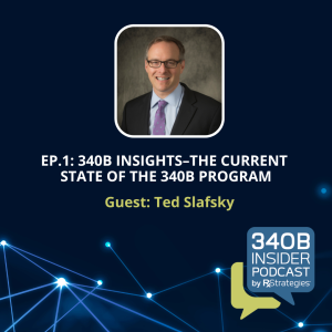 340B Insights: The Current State of the 340B Program
