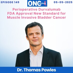 Perioperative Durvalumab FDA Approval New Standard for Muscle Invasive Bladder Cancer
