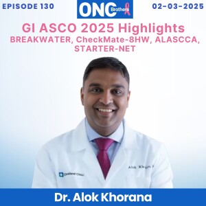 GI ASCO 2025 Highlights - BREAKWATER, CheckMate-8HW, ALASCCA, STARTER-NET