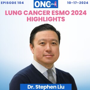 Lung Cancer ESMO 2024 Highlights: Key Studies Discussed LAURA, MARIPOSA, MARIPOSA-2, ADRIATIC