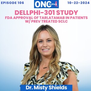 DeLLphi-301 - FDA Approval of Tarlatamab in Patients w/ Prev Treated Small Cell Lung Cancer (SCLC)