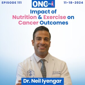 Understanding the Impact of Nutrition & Exercise on Cancer Outcomes