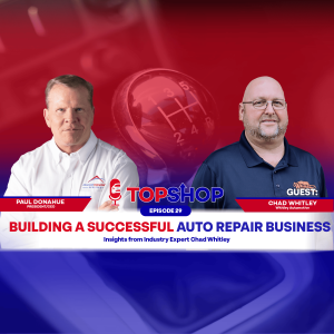 Building a Successful Auto Repair Business: Insights from Industry Expert Chad Whitley