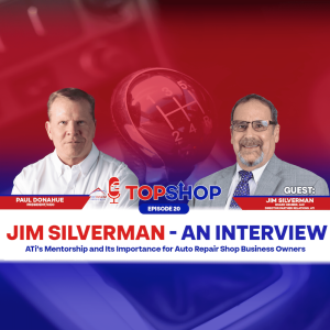 Jim Silverman — An Interview: ATi's Mentorship and It's Importance for Auto Repair Shop Business Owners