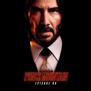 Ep 069: John Wick: Chapter 4