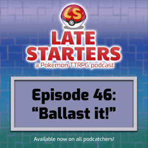 Episode 46 - Ballast it!