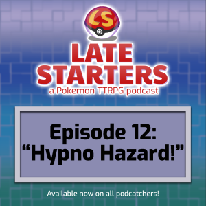 Episode 12 - Hypno Hazard!