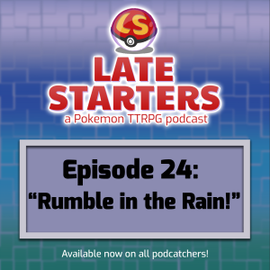 Episode 24 - Rumble in the Rain