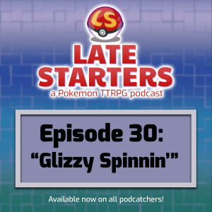 Episode 30 - Glizzy Spinnin’