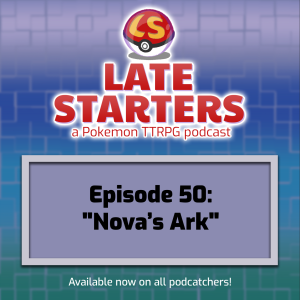 Episode 50 - Nova's Ark