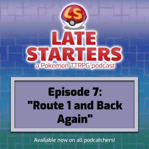 Episode 7 - Route 1 and Back Again