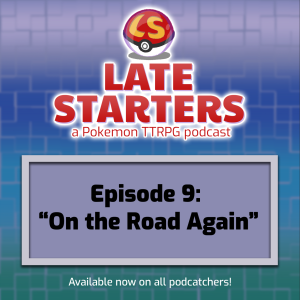 Episode 9 - On the Road Again