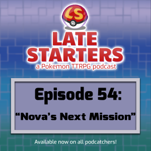 Episode 54 - Nova's Next Mission