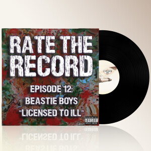 Episode 12: Beastie Boys ”Licensed To Ill”