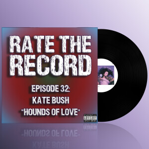 Episode 32: Kate Bush ”Hounds of Love”