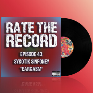 Episode 43: Sykotik Sinfoney ”Eargasm”