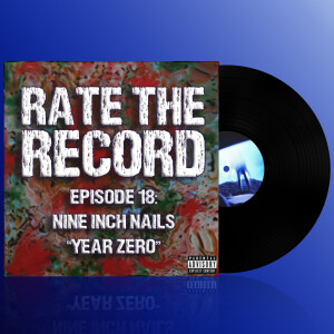 Episode 18: Nine Inch Nails ”Year Zero”