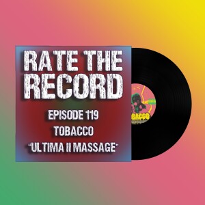 Episode 119: Tobacco - Ultima II Massage