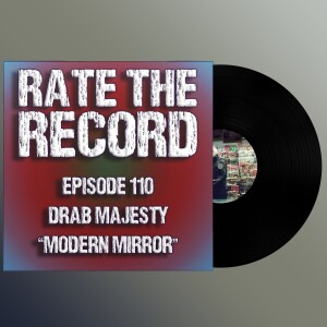 Episode 110: Drab Majesty "Modern Mirror"