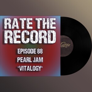 Episode 88: Pearl Jam ”Vitalogy”