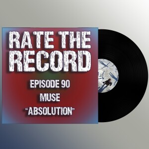 Episode 90: Muse ”Absolution”