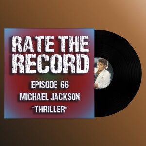 Episode 66: Michael Jackson ”Thriller”