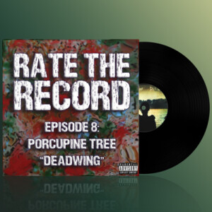 Episode 8: Porcupine Tree ”Deadwing”