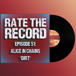 Episode 51: Alice In Chains ”Dirt”