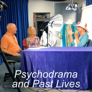 Psychodrama and Past Lives with Lani Calvert