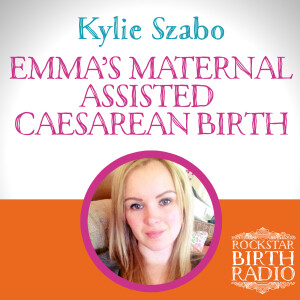 RBR 15 – Kylie Szabo – Maternal-Assisted Caesarean Birth