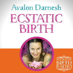 RSB 33: AVALON DARNESH – ECSTATIC BIRTH