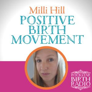 RBR 04 – Milli Hill – The Positive Birth Movement