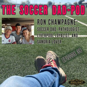 Episode 38: Ron Champagne - Dr. & Dad, IMG/Chaminade Insight, & Wyclef