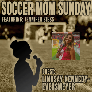 Soccer Mom Sunday: Lindsay Kennedy-Eversmeyer