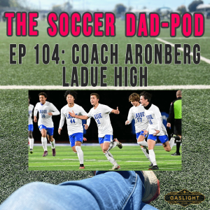 Episode 104: Coach Aronberg - Ladue High