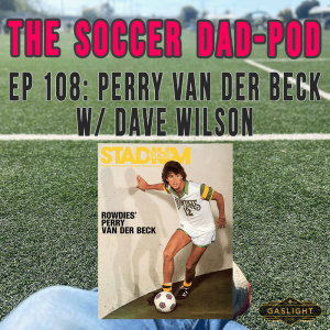 Episode 108: Perry Van der Beck w/ Dave Wilson