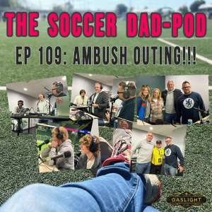 Episode 109: Ambush - Family, Friends, Players, and Refs!!!