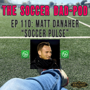 Episode 110: Matt Danaher - ”SoccerPulse”