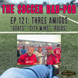 Ep121: 3 Amigos - "Goat vs. Goat" and more...