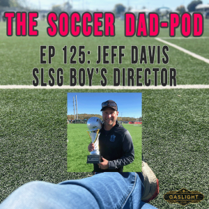 Ep 125: Jeff Davis | SLSG Boy's Director