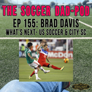 Episode 155: USMNT Bounced! Special Guest - Brad Davis