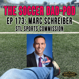 Episode 173: Marc Schreiber | St. Louis Sports Commission